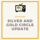 Silver and Gold Circle Update